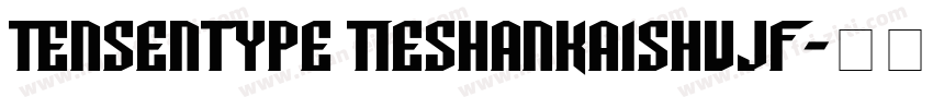 Tensentype TieShanKaiShuJF字体转换